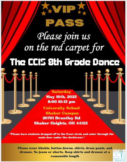 Lights, Camera, Dance! Calling all CCIS 8th Graders - Come walk the red carpet, strike a pose and celebrate like a star! Dress to impress, your spotlight awaits!