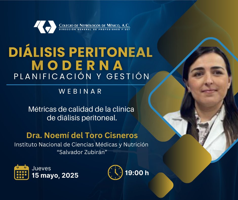 🩺 ¡No te pierdas el webinar del CNM!
 Diálisis Peritoneal Moderna: Planificación y Gestión
👩‍⚕️ Dra. Noemí del Toro Cisneros
🗓️ Jueves 15 mayo | 🕖 19:00 h
📍 Instituto Nacional de Ciencias Médicas y Nutrición
🔗 Regístrate: ia.mas-congresos.com/registro