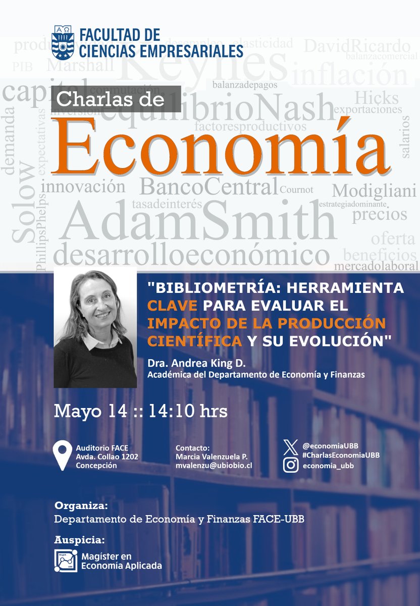 Este miércoles 14 de mayo, continuamos con nuestro Ciclo de Charlas de Economía. La Dra. Andrea King,  presentará  "Bibliometría: herramienta clave para evaluar el impacto de la producción científica y su evolución".  📌 14:10 hrs., Auditorio FACE, #Concepción.