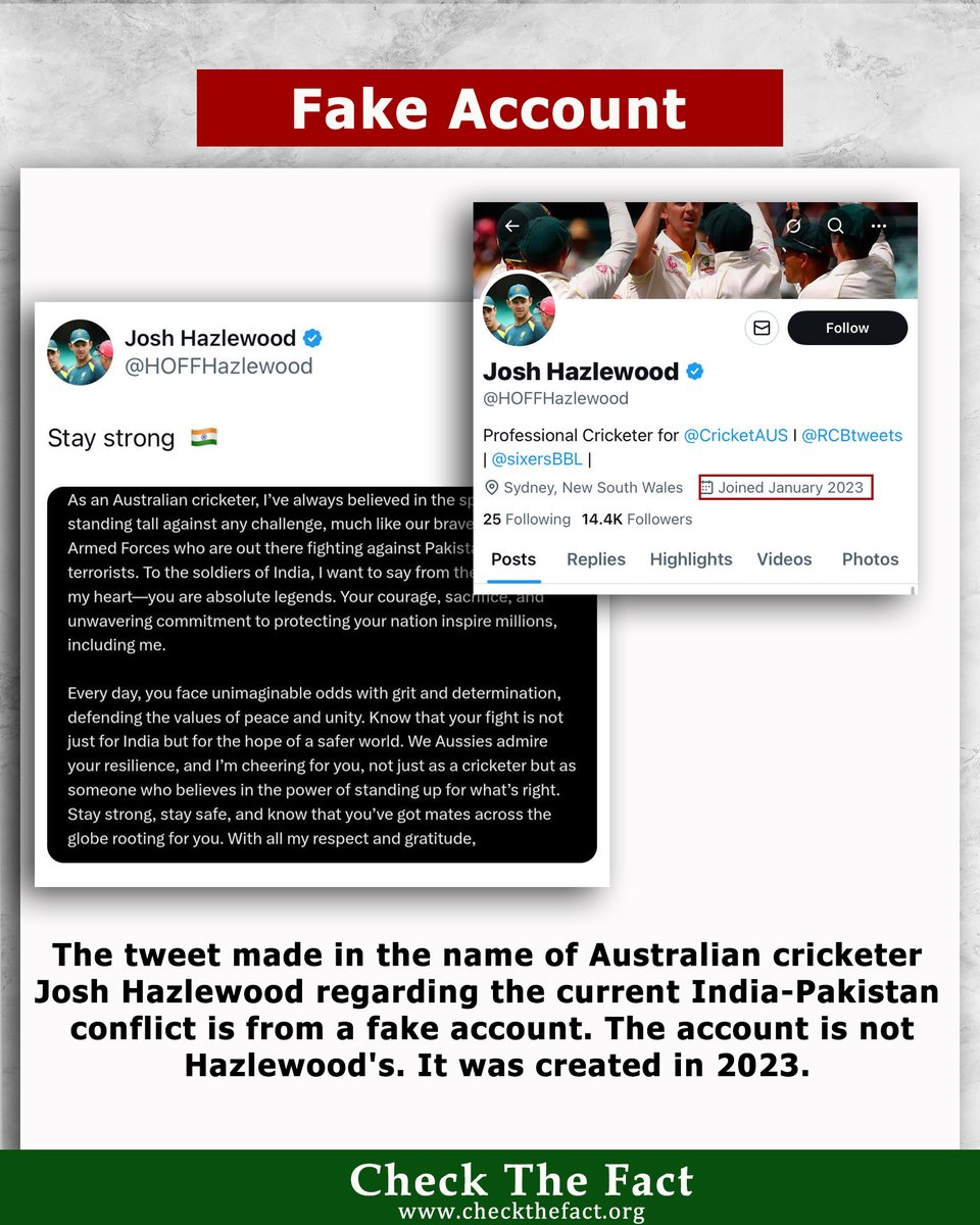 CheckTheFactOrg's tweet image. The tweet made in the name of Australian cricketer Josh Hazlewood regarding the current India-Pakistan conflict is from a fake account. The account is not Hazlewood's. It was created in 2023.