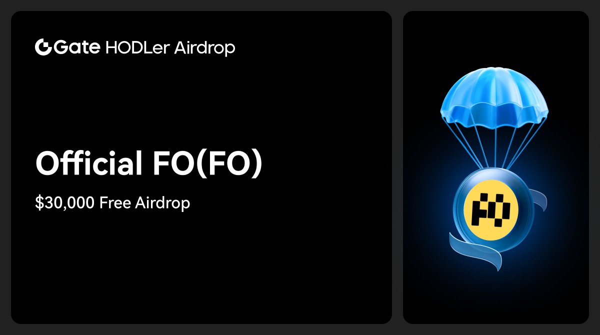 HODLer Airdrop: $30,000 $FO Up for Grabs! <a href="/Fo_Coin/">FO</a>

Just hold 1 $GT to qualify. The more $GT you hold, the more airdrop you earn!
📅 Subscription: 08:00 AM, May 10th - May 11th (UTC)
Claim Now: gate.io/hodler-airdrop…

📈 Trading: 12:00 PM, May 11th (UTC)
More: