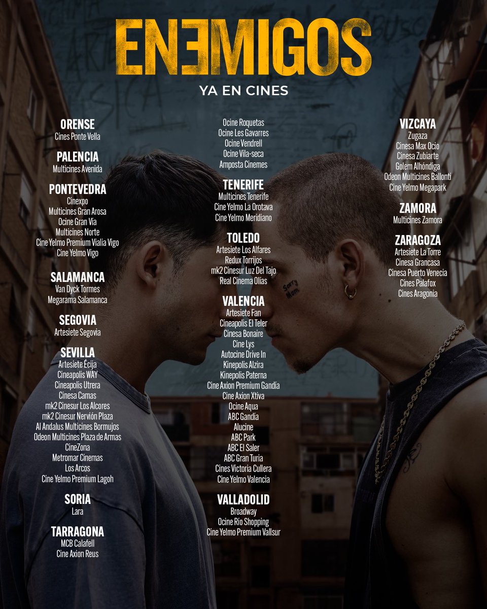 Revolutionary | comunicación (@prevolutioncom) on Twitter photo Ya está en cines #Enemigos, ópera prima de David Valero.
¿Qué harías por tu peor enemigo: perdón o venganza? No te pierdas a Chimo y El Rubio. Desde hoy en todas estas salas 👇🏼
<a href="/AmazonMGMStudio/">Amazon MGM Studios</a>
<a href="/Atipicafilms/">Atípica Films</a>
<a href="/Vertice360/">Vertice360Spain</a> Ya está en cines #Enemigos, ópera prima de David Valero.
¿Qué harías por tu peor enemigo: perdón o venganza? No te pierdas a Chimo y El Rubio. Desde hoy en todas estas salas 👇🏼
<a href="/AmazonMGMStudio/">Amazon MGM Studios</a>
<a href="/Atipicafilms/">Atípica Films</a>
<a href="/Vertice360/">Vertice360Spain</a>