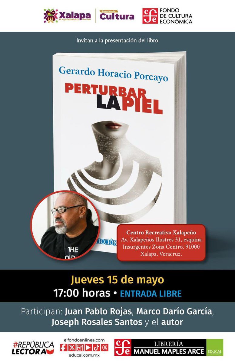 Recuerda que este 15 de mayo en #LibreríaManuelMapleArce, te espera una gran presentación del autor <a href="/LoboRafagas/">Gerardo Horacio Porcayo</a> con su obra  “Perturbar la piel..”, acompañado de #JuanRojas, #MarcoGarcía y #JosephRosales.📚🌟

<a href="/LibreriasEducal/">libreriaseducal</a> 
<a href="/AytoXalapa/">Ayuntamiento de Xalapa</a>
#RepúblicaLectora