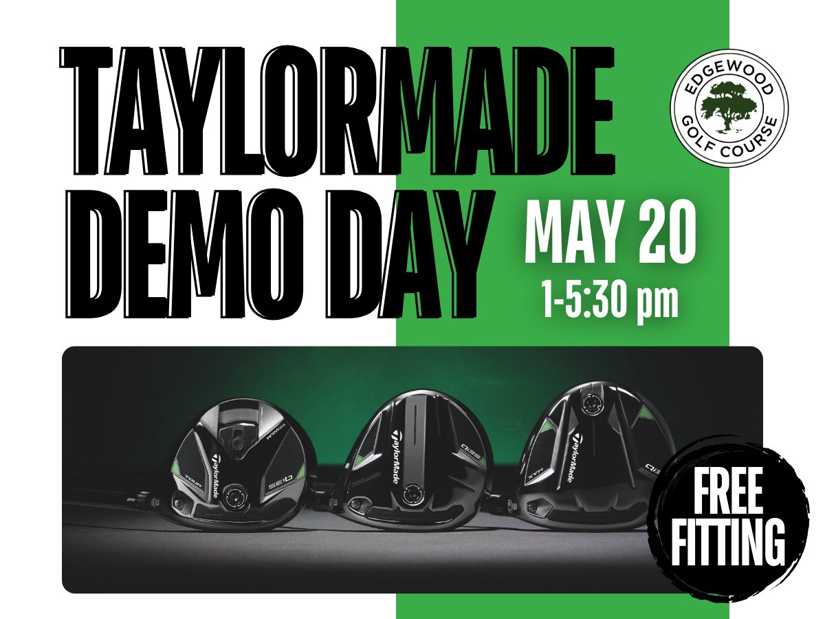 Join us for our next Free TaylorMade Demo Day on Tuesday, May 20 from 1 to 5:30 p.m.

Take your game to another level with the all new TaylorMade Qi35 Golf Clubs. These clubs offer unparalleled distance and forgiveness for all of your big shots.

edgewoodgolf.com/custom-fitting/