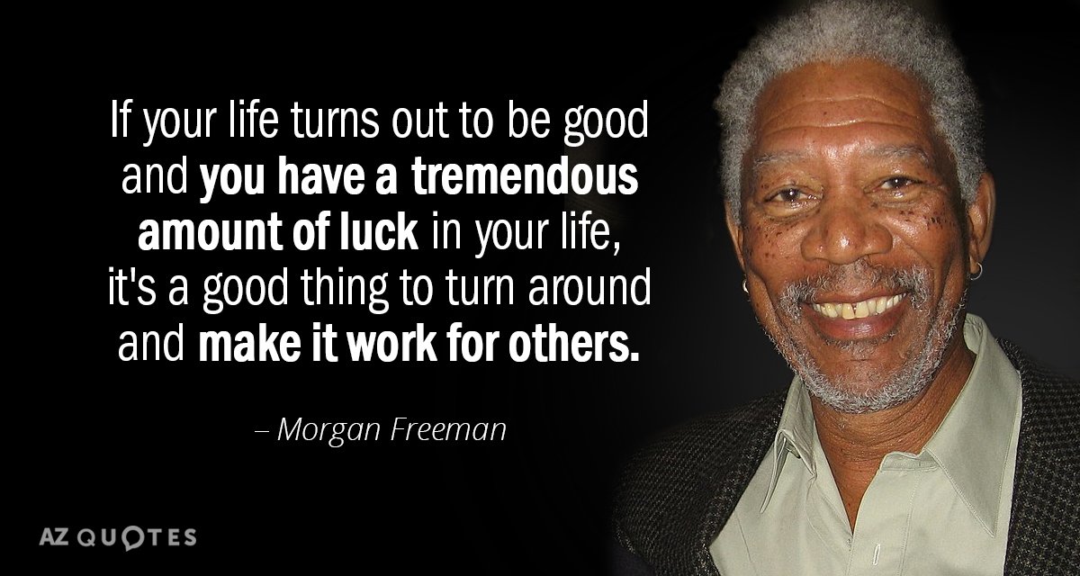 If your life turns out to be good—if fortune smiles on you with health, opportunity, love, or wealth—it’s not just a reason to be grateful, but a quiet invitation to give back.