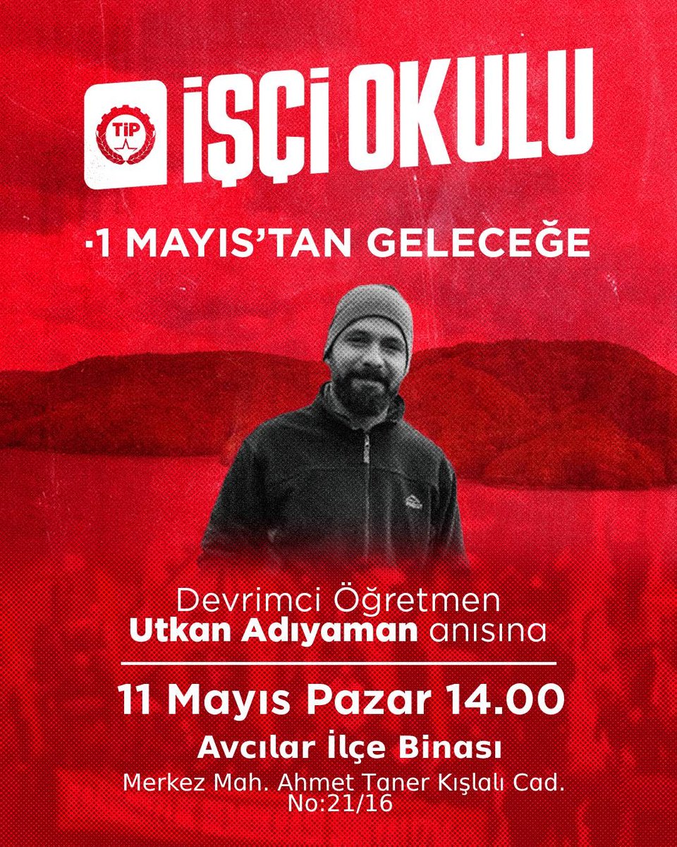Devrimci Öğretmen Utkan Adıyaman anısına “1 Mayıs'tan Geleceğe” temalı İşçi Okulu buluşmamızı 11 Mayıs Pazar saat 14.00'te yeni ilçe binamızda gerçekleştireceğiz. Tüm Avcılar halkı davetlimizdir.