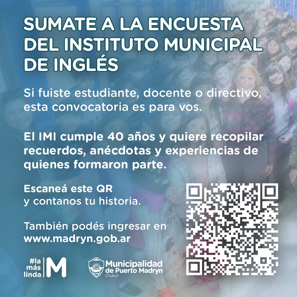 #MADRYN EL INSTITUTO MUNICIPAL DE INGLÉS CUMPLE 40 AÑOS Y LANZA UNA CONVOCATORIA A LA COMUNIDAD 🎉 📚

El IMI invita a estudiantes, docentes y directivos a compartir recuerdos y anécdotas 💬

📝 Completá la encuesta en 👉 madryn.gob.ar y contanos tu historia.