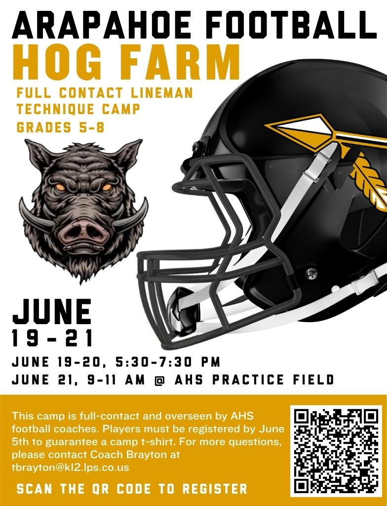 Hey Big Fellas: Sign up today for the AHS Football Hog Farm full contact technique camp. 

All youth lineman (OL, DL, TE, OLB) 5th - 8th grades are invited. Learn from AHS Varsity Coaches and former NFL pros.

Sign up by June 5th and receive a free camp T-shirt!

🏈 Arapahoe