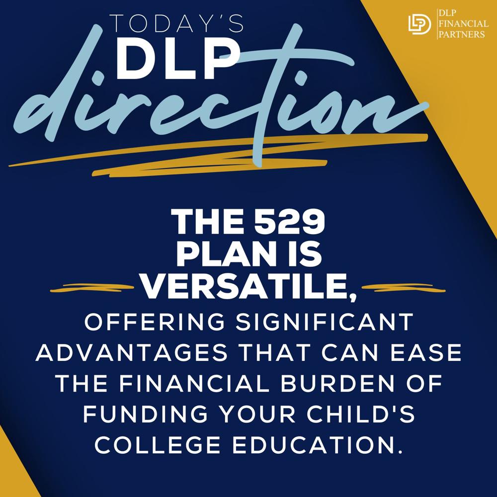 DLP_Financial's tweet image. The 529 Plan is versatile, offering significant advantages that can ease the financial burden of funding your child's college education.