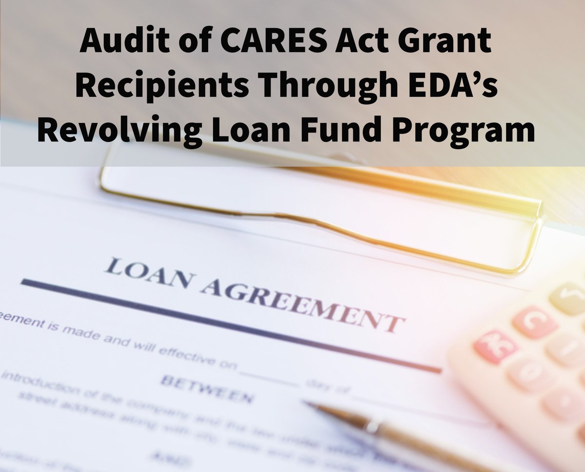 Our recent audit identified improvements needed to EDA's oversight of CARES Act revolving loan funds. Read the full report, including our recommendations, here: oig.doc.gov/reports/?entry…