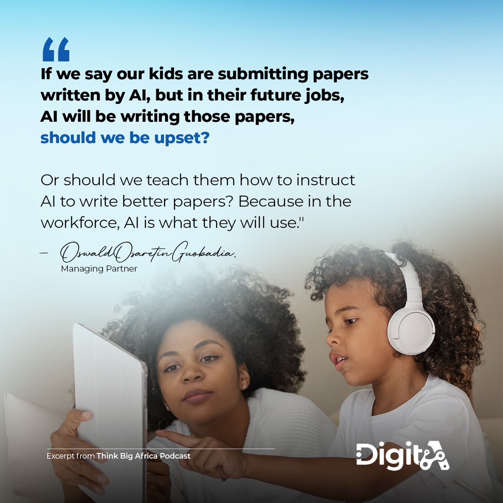 <a href="/OsOsaGuobadia/">Oswald Osaretin Guobadia</a> challenges us to rethink our approach to education in the age of artificial intelligence. Rather than resisting the integration of AI tools into learning, we should embrace this shift and prepare our children to work with technology, not against it.

#DigitA