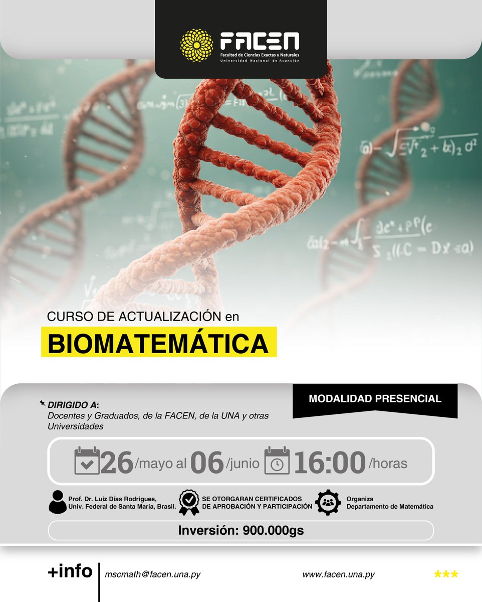 Curso de actualización en Biomatemática
📆 26 de mayo de 2025
⏰ 16:00 horas
💻 Modalidad presencial
🔗 Enlace de pre-inscripción: forms.gle/UPXoabx1vVeJGU…
📧 +info: mscmath@facen.una.py