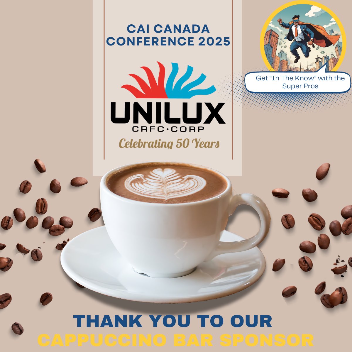 A heartfelt thank you to our Cappuccino Bar Sponsor, Unilux! Your generous support ensures that attendees at the CAI Canada Conference 2025 will have the energy they need to stay engaged and inspired throughout the day

#CAIpowerhouse