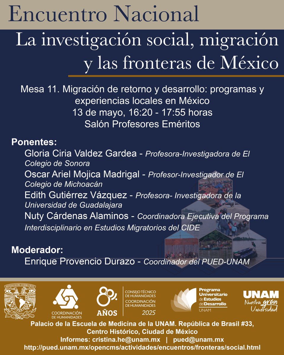 PUED-UNAM (@puedunam) on Twitter photo En la Mesa 11 de nuestro #EncuentroNacional se hablará de la migración de retorno y desarrollo con <a href="/enprodu/">Enrique Provencio D.</a>, Gloria Valdez (<a href="/Colsonora/">El Colegio de Sonora</a>), Oscar Mojica (<a href="/el_colmich/">El Colegio de Michoacán</a>), Edith Gutiérrez (<a href="/CUCEA_OFICIAL/">CUCEA</a>) y Nuty Cárdenas (<a href="/CIDE_MX/">CIDE</a>).
📅13 de mayo
⏰16:20 h
📍<a href="/palaciomedicina/">Palacio de Medicina</a> En la Mesa 11 de nuestro #EncuentroNacional se hablará de la migración de retorno y desarrollo con <a href="/enprodu/">Enrique Provencio D.</a>, Gloria Valdez (<a href="/Colsonora/">El Colegio de Sonora</a>), Oscar Mojica (<a href="/el_colmich/">El Colegio de Michoacán</a>), Edith Gutiérrez (<a href="/CUCEA_OFICIAL/">CUCEA</a>) y Nuty Cárdenas (<a href="/CIDE_MX/">CIDE</a>).
📅13 de mayo
⏰16:20 h
📍<a href="/palaciomedicina/">Palacio de Medicina</a>