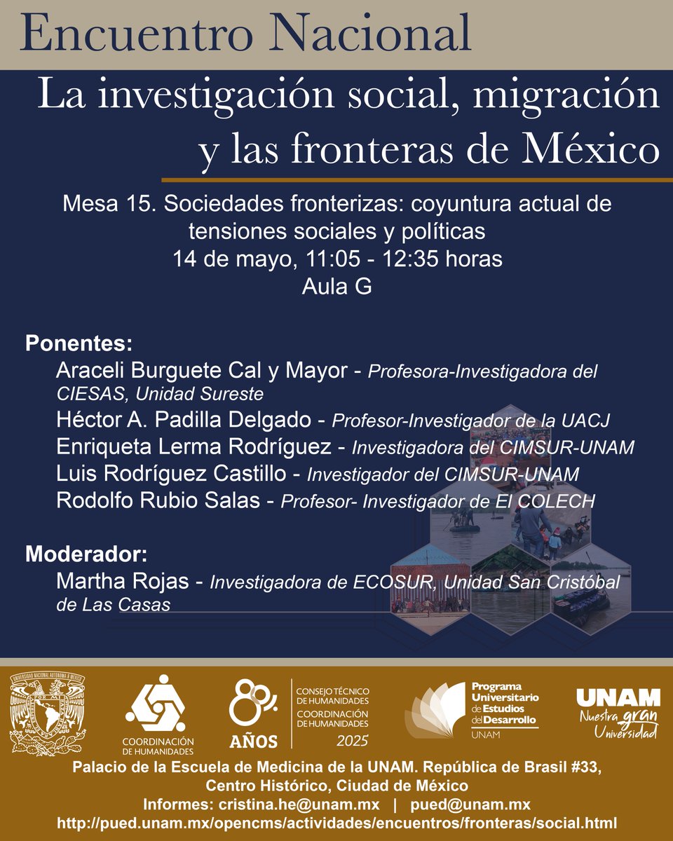 PUED-UNAM (@puedunam) on Twitter photo Martha Rojas (<a href="/ecosurmx/">Ecosur</a>), Araceli Burguete (<a href="/CiesasSureste/">CIESAS-Sureste</a>), Héctor Padilla (<a href="/somosuacj/">UACJ</a>), Luis Rodríguez (<a href="/CIMSUR/">CIMSUR-UNAM</a>) y Rodolfo Rubio (<a href="/ElColech/">El Colech</a>) participan en la Mesa 15 de nuestro #EncuentroNacional con el tema “Sociedades fronterizas”.
📅14 de mayo
⏰11:05 h
📍<a href="/palaciomedicina/">Palacio de Medicina</a> Martha Rojas (<a href="/ecosurmx/">Ecosur</a>), Araceli Burguete (<a href="/CiesasSureste/">CIESAS-Sureste</a>), Héctor Padilla (<a href="/somosuacj/">UACJ</a>), Luis Rodríguez (<a href="/CIMSUR/">CIMSUR-UNAM</a>) y Rodolfo Rubio (<a href="/ElColech/">El Colech</a>) participan en la Mesa 15 de nuestro #EncuentroNacional con el tema “Sociedades fronterizas”.
📅14 de mayo
⏰11:05 h
📍<a href="/palaciomedicina/">Palacio de Medicina</a>
