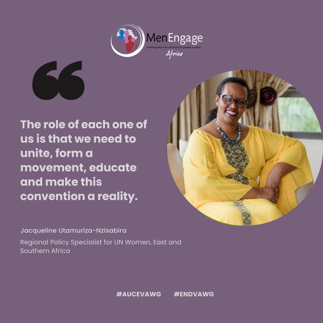 "The role of each one of us is that we need to unite , form a movement, educate, and make this convention a reality." Jacqueline Utamuriza-Nzisabira, Regional Policy Specialist for <a href="/UN_Women/">UN Women</a>, East and Southern Africa. 

Take-home message from one of the speakers at the MenEngage