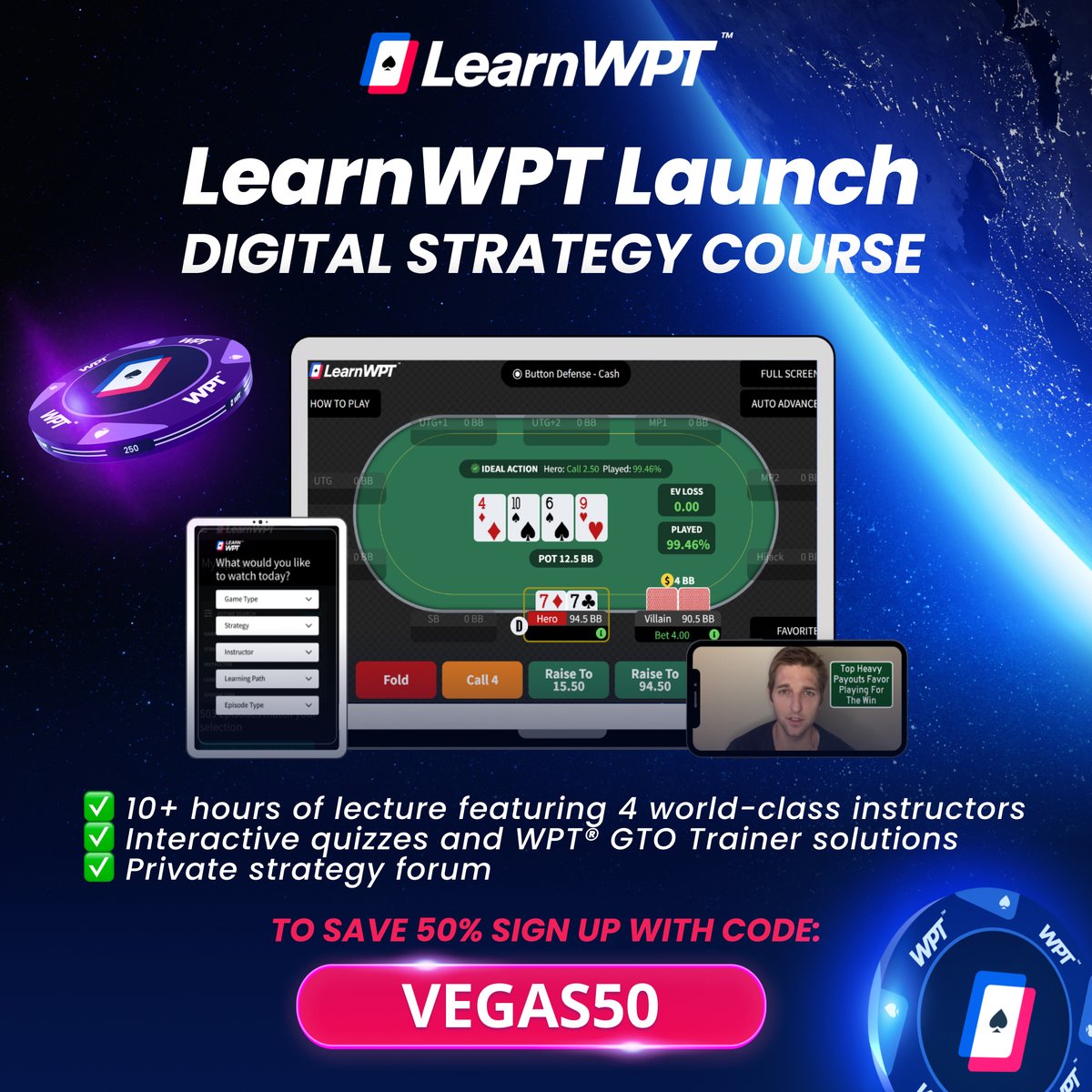 LearnWPT (@learnwpt) on Twitter photo The LearnWPT Launch Course is the PERFECT way to level up your tournament skills with the <a href="/WPT/">World Poker Tour</a> Champions and <a href="/WSOP/">WSOP - World Series of Poker</a> Bracelet winners on Team <a href="/LearnWPT/">LearnWPT</a>.
This 4 part video series includes more than 10 hours of lecture, WPT GTO Trainer packs, and interactive quizzes designed to help The LearnWPT Launch Course is the PERFECT way to level up your tournament skills with the <a href="/WPT/">World Poker Tour</a> Champions and <a href="/WSOP/">WSOP - World Series of Poker</a> Bracelet winners on Team <a href="/LearnWPT/">LearnWPT</a>.
This 4 part video series includes more than 10 hours of lecture, WPT GTO Trainer packs, and interactive quizzes designed to help