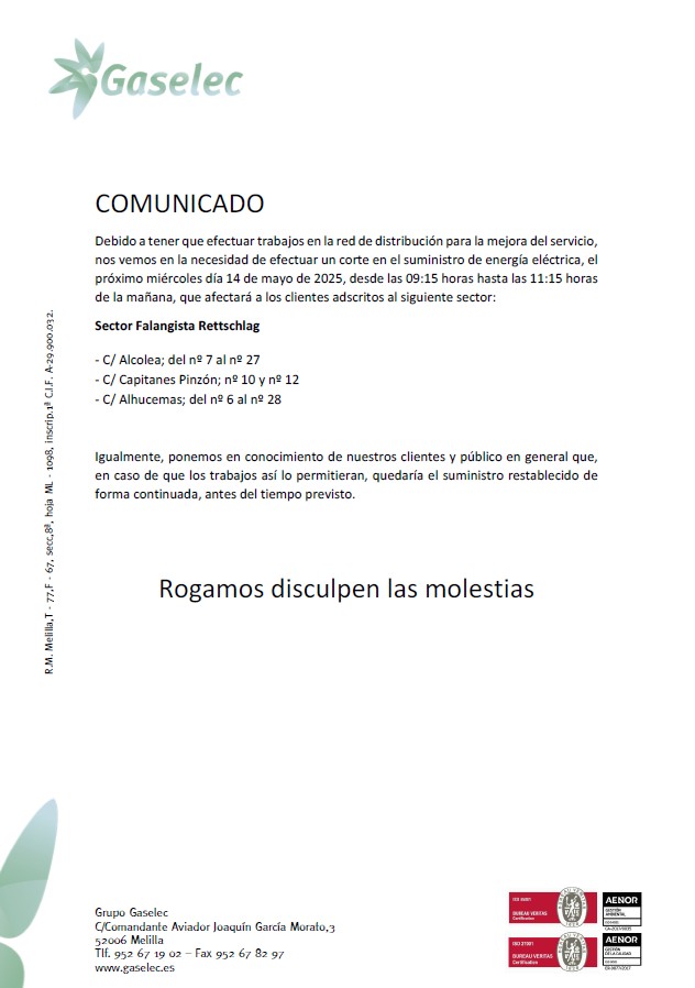 Gaselec comunica que el próximo miércoles 14 de mayo se cortará el suministro de energía eléctrica de 09.15 a 11.15 horas en el Sector Falangista Rettschlag "para efectuar trabajos en la red de distribución para la mejora del servicio".