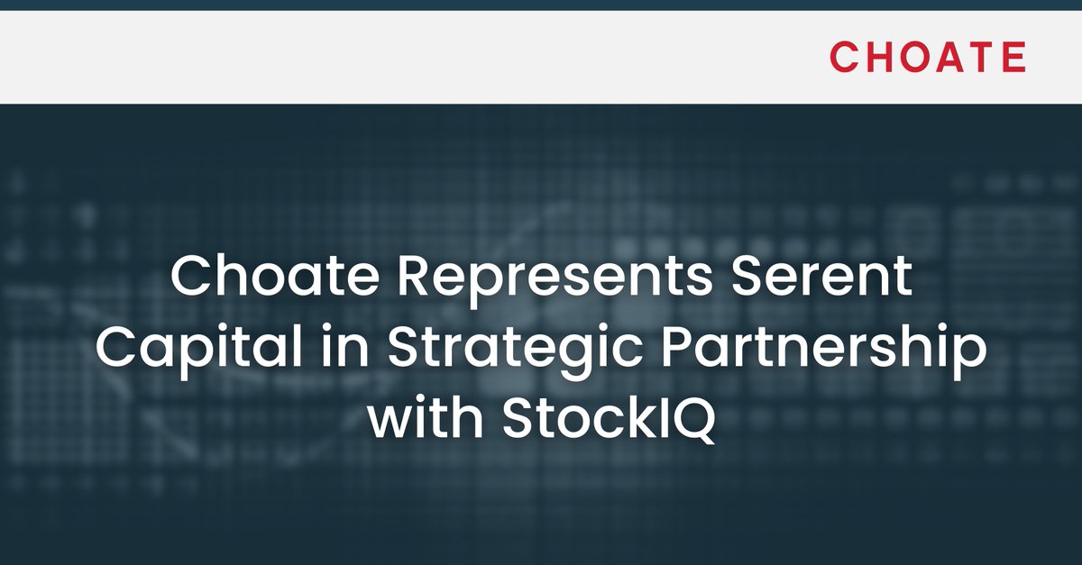 ChoateLLP's tweet image. Choate represented Serent Capital in its strategic partnership with StockIQ Technologies, a leading provider of supply chain planning software for manufacturers and distributors. #PrivateEquity #SupplyChain #CloudBasedSoftware bit.ly/3Z5ZtRu