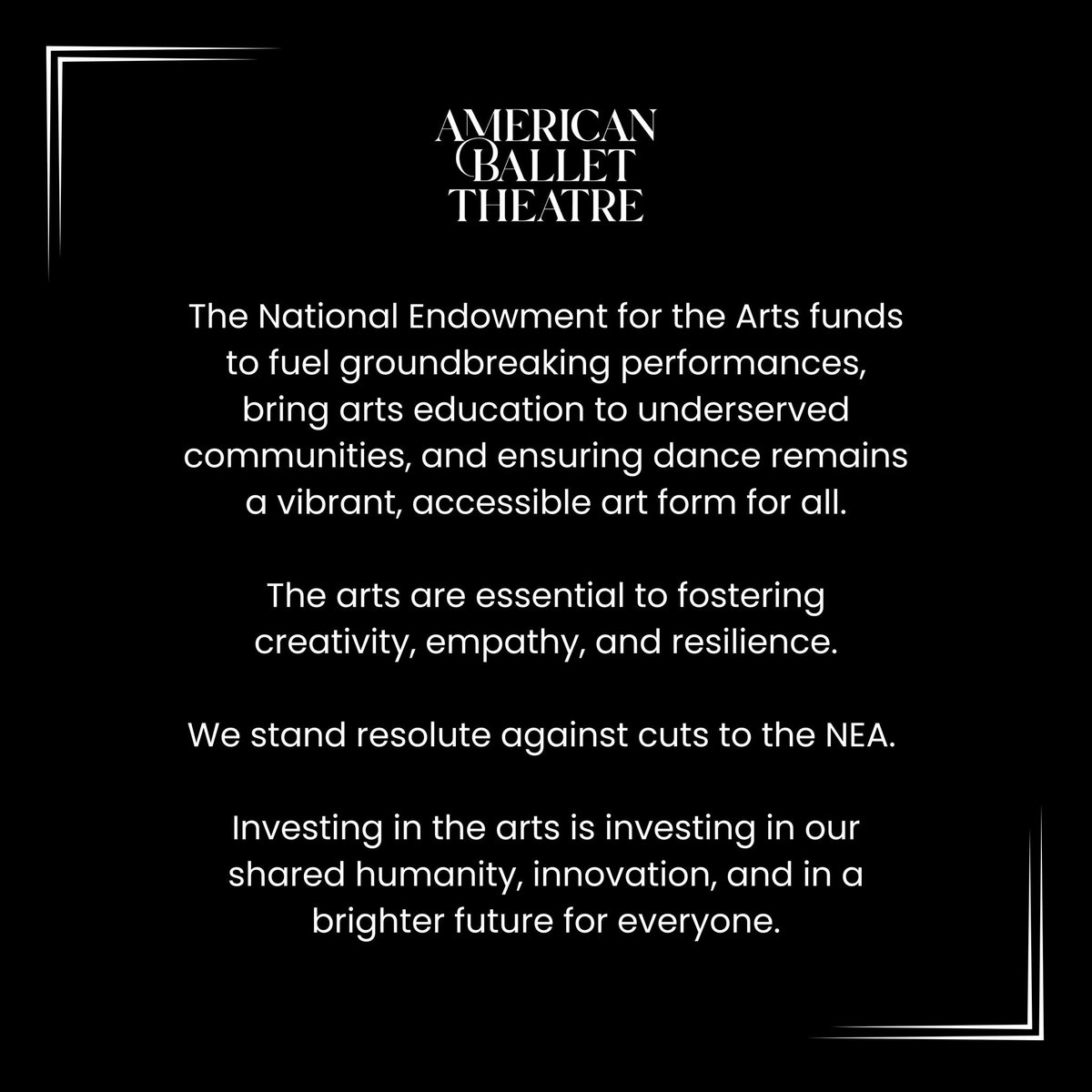 American Ballet Theatre stands to protect the National Endowment for the Arts (NEA).

Join us in supporting the arts. Tell Congress to protect the NEA at theperformingartsalliance.org/.../voter.../...

#NEA #NationalEndowmentForTheArts #ArtsFunding #DanceFunding #AmericanBalletTheatre