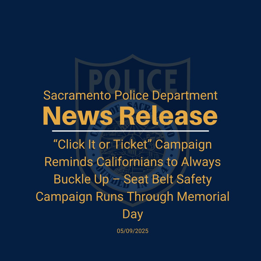 Sacramento, California – The Sacramento Police Department reminds travelers to always buckle up and secure children in the right car seats when visiting friends and family.

This year’s Click It or Ticket campaign runs from May 12 to June 1. During this time, the Sacramento