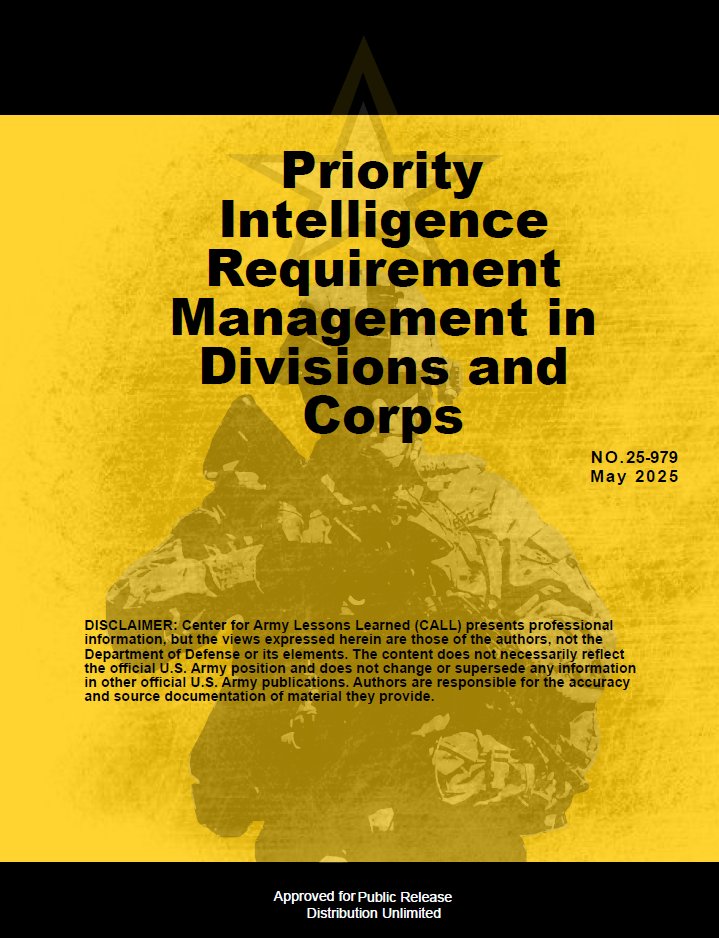 This article presents the argument that a standardized priority intelligence requirement (PIR) management process is essential for effective intelligence analysis and decision-making.

Public #Army article link to read or download: army.mil/article/285410