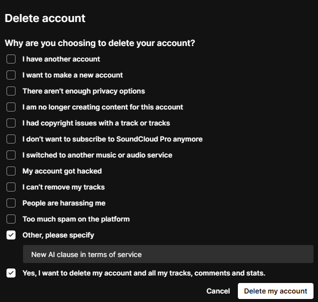 If you're deleting your Soundcloud account because of their new TOS, be sure to let them know in the deletion screen lol