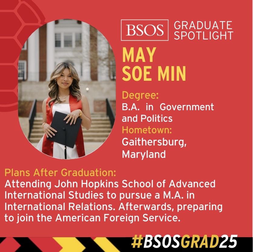 Congratulations to our next #BSOSGRAD25 student spotlight, May Soe Min, who is graduating with a B.A. in Government and Politics. Amazing work May!