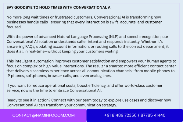 NAMInfocom's tweet photo. Say Goodbye to Hold Times with Conversational AI!!

#ConversationalAI is transforming how businesses handle calls—ensuring that every interaction is swift, accurate, and customer-focused. Connect now to explore use cases n discover how we can transform your #communicationstrategy https://t.co/aawkiQD587