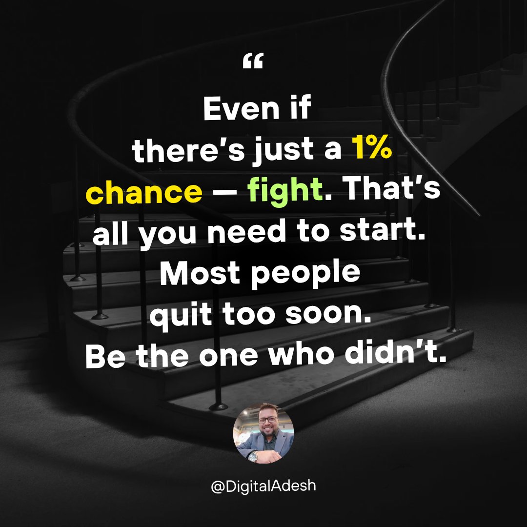 digitaladesh's tweet photo. Even if there's just a 1% chance for success, you must fight. Don't give up.. Stay Postive and stay strong #Postive #motivation #bounceback #IndiaPakistanWar https://t.co/W3GJjdaIi3