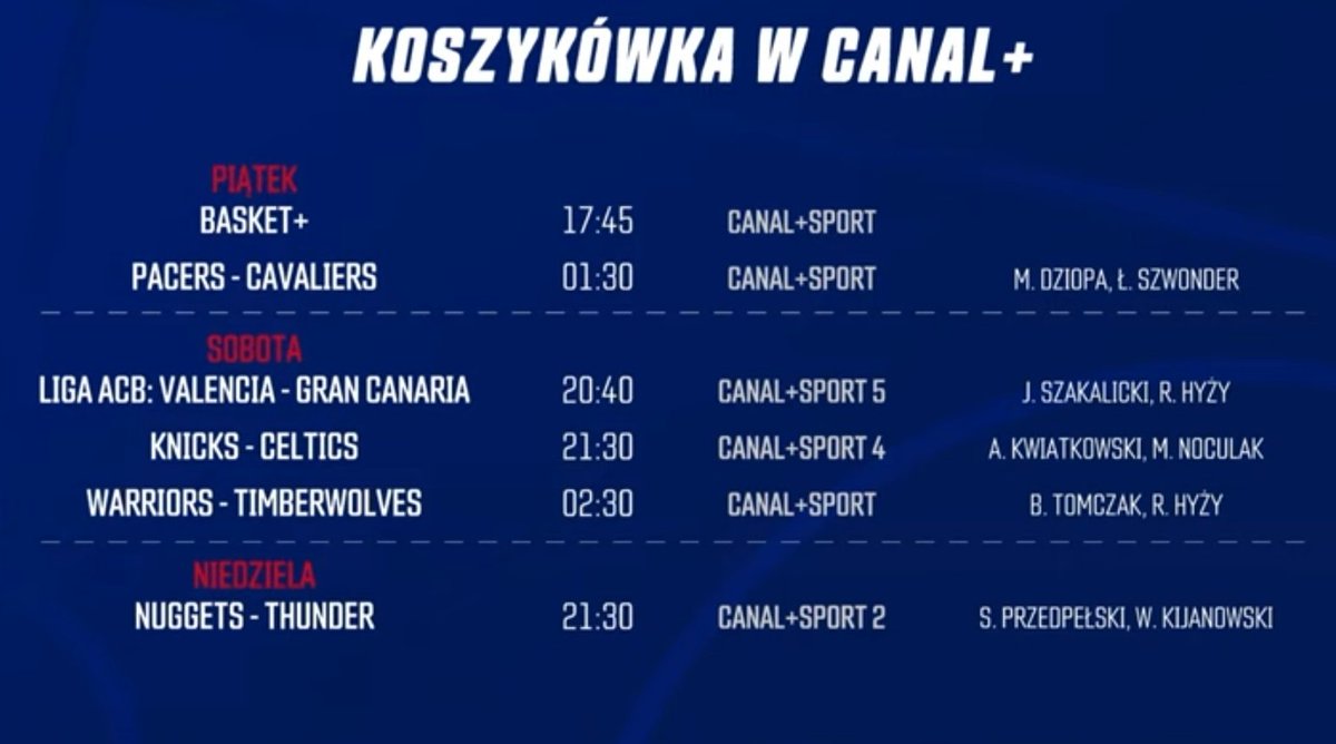 Artur Kwiatkowski (@art_kwiatkowski) on Twitter photo Plan transmisji NBA w <a href="/CANALPLUS_SPORT/">CANAL+ SPORT</a> na ten weekend. Dziś Pacers - Cavs, jutro dwa mecze i w niedzielę piękny deser Plan transmisji NBA w <a href="/CANALPLUS_SPORT/">CANAL+ SPORT</a> na ten weekend. Dziś Pacers - Cavs, jutro dwa mecze i w niedzielę piękny deser