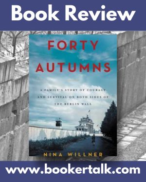 Forty Autumns by Nina Willner — resilience and hope across the Berlin Wall bookertalk.com/forty-autumns-… via <a href="/BookerTalk/">BookerTalk</a>