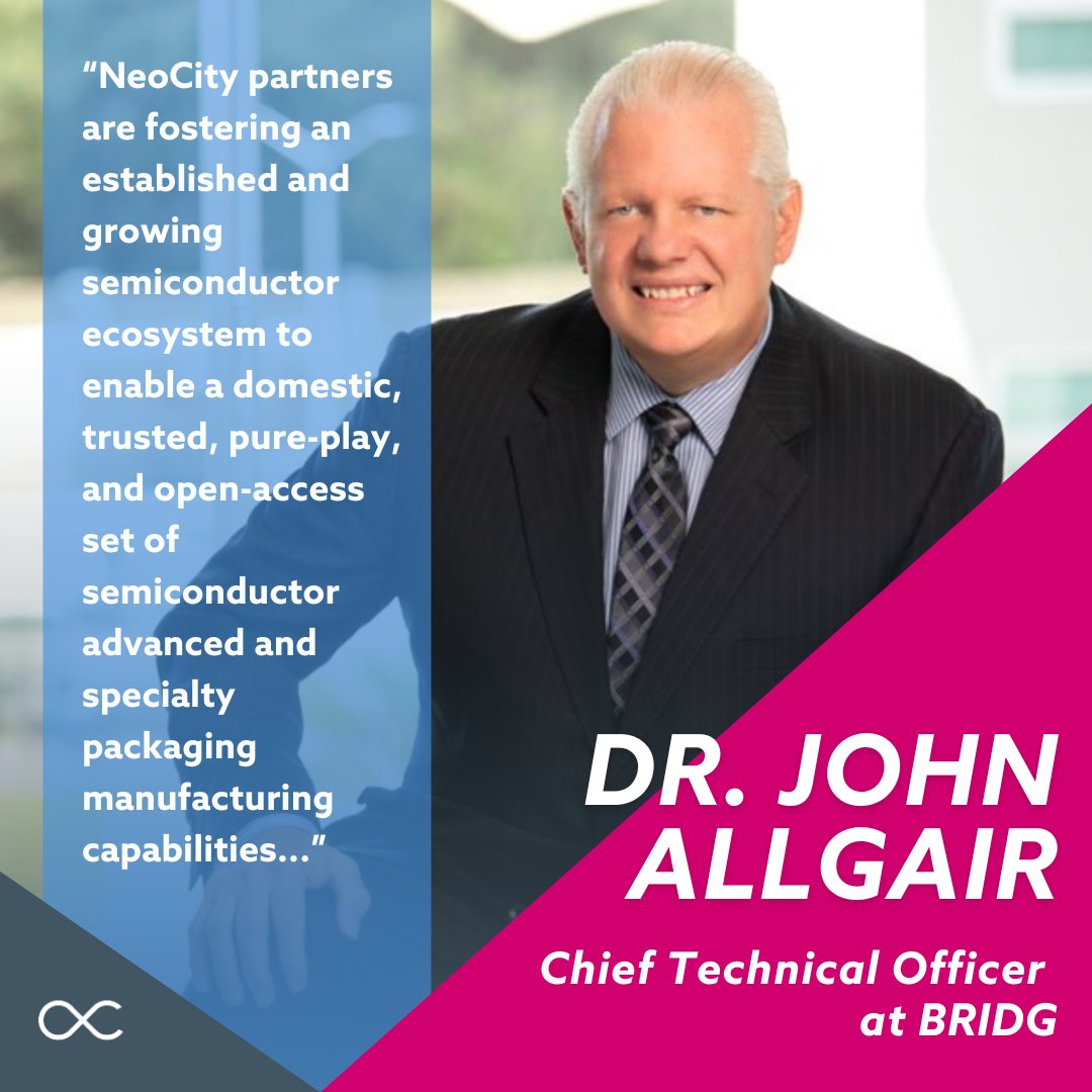 Meet Dr. John Allgair, Chief Technical Officer at <a href="/FollowBRIDG/">BRIDG</a>, who leads the Advanced System Integration and Packaging Program and oversees the Advanced Packaging project for the Coalition at NeoCity. His expertise in the industry is key to driving innovation at NeoCity! #BBBRC