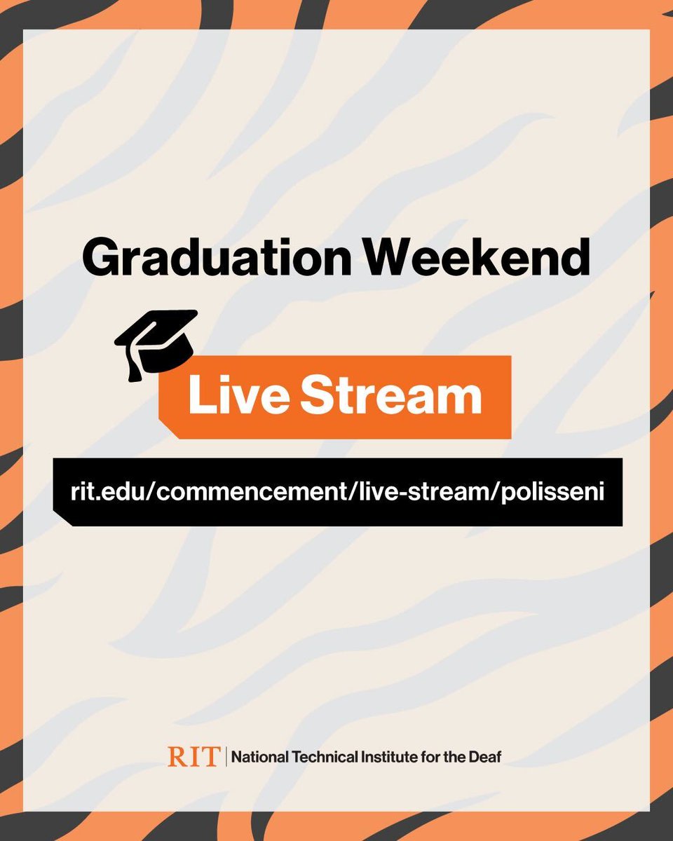 RITNTID's tweet image. The NTID Commencement ceremony begins TODAY at 6:00 p.m.! Watch it live! [Image: orange and black tiger-like striped background with a white senter that reads &quot;Graduation Weekend Live Stream rit.edu/commencement/l… ]