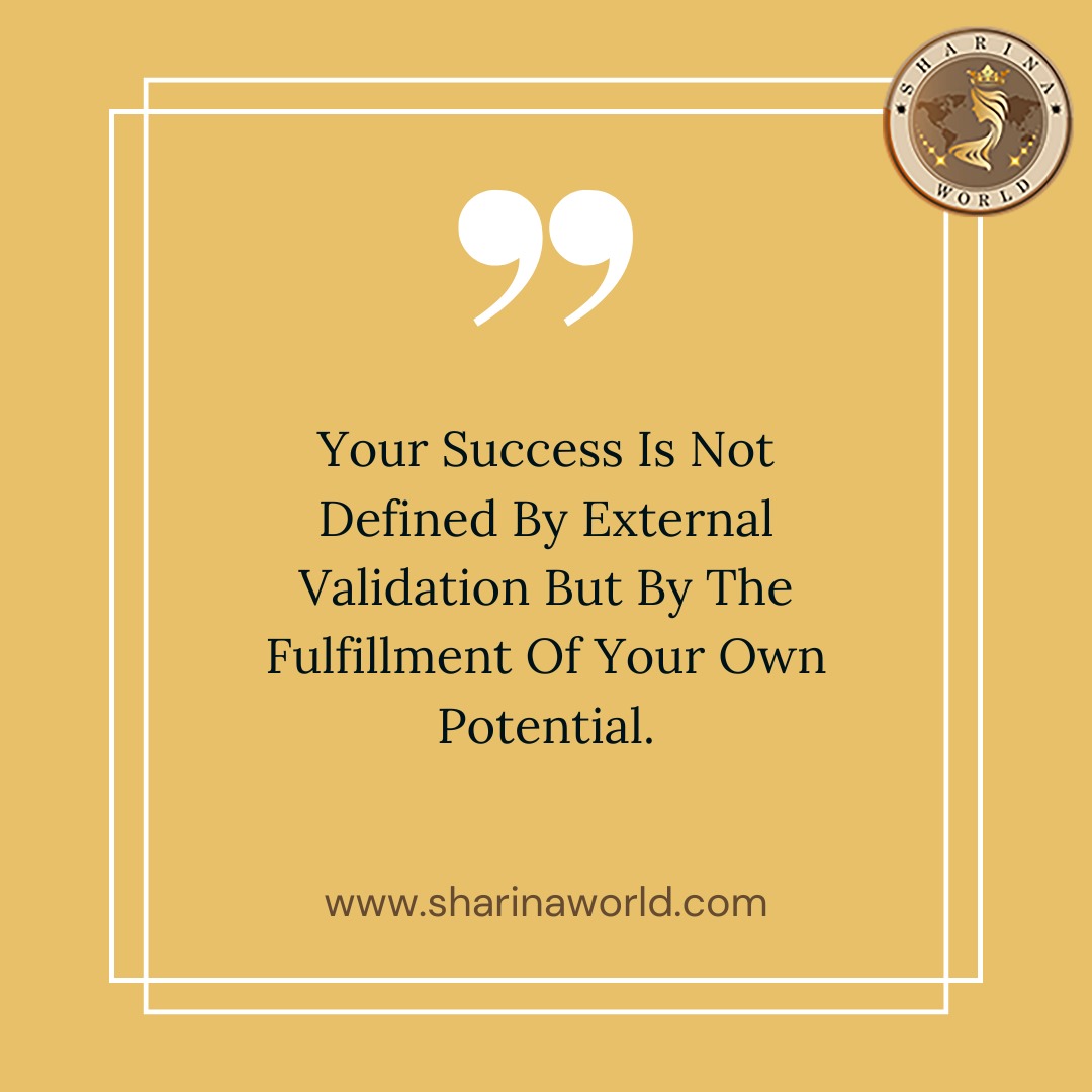 SharinaWorld's tweet image. Your Success Is Not Defined By External Validation But By The Fulfillment Of Your Own Potential.
#motivationalquotes #motivation #quotes #inspirationalquotes #inspiration #love #success #quoteoftheday #motivational #positivevibes #life #instagram #mindset #instagood #lifequotes