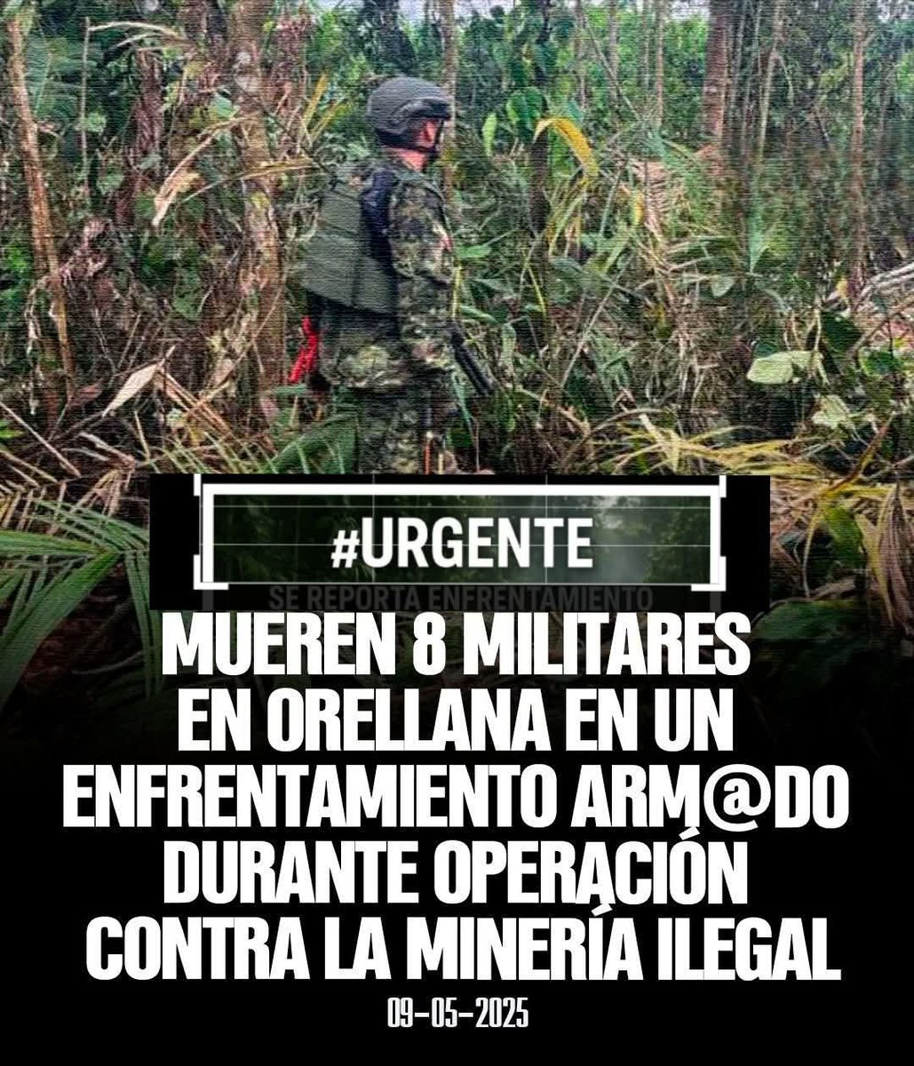 😱🔴 8 #militares #murieron en ataque armado 
Eran de la Brigada de Selva 19 Napo fallecieron durante un enfrentamiento armado en el sector Alto Punino, provincia de Orellana, habrían sido atacados por el GDO "Comandos de la Frontera" durante una operación  de control minero.