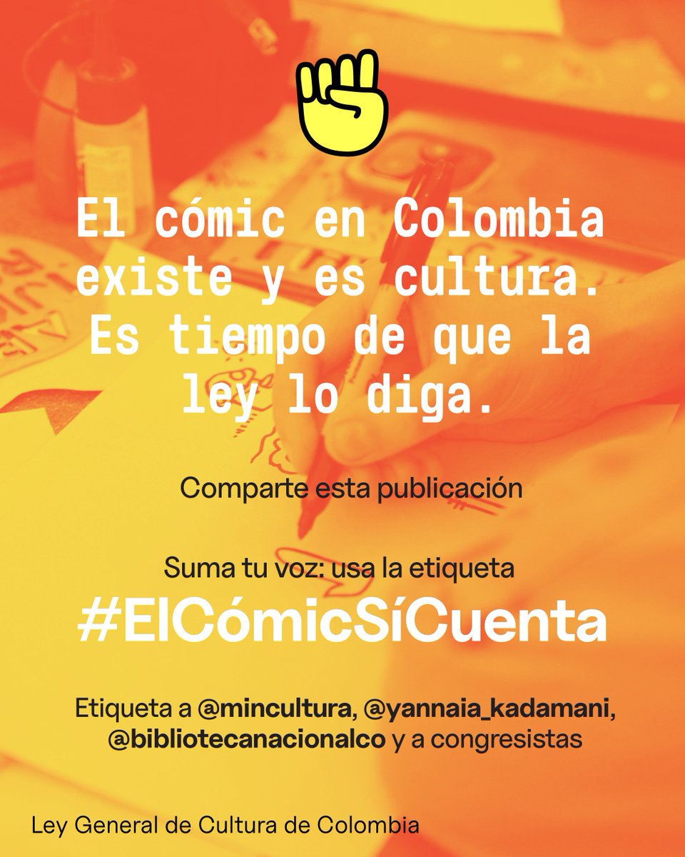 #ElCómicSíCuenta ✊ Hacemos un llamado urgente al <a href="/mincultura/">MinCultura Colombia</a>, la ministra <a href="/KadamaniYannai/">Yannai Kadamani</a>, congresistas y la sociedad colombiana en general para incluir, reconocer y apoyar el cómic en su proyecto de ley para actualizar la legislación cultural del país. 💬✏️ ¡Rieguen la voz! 📢