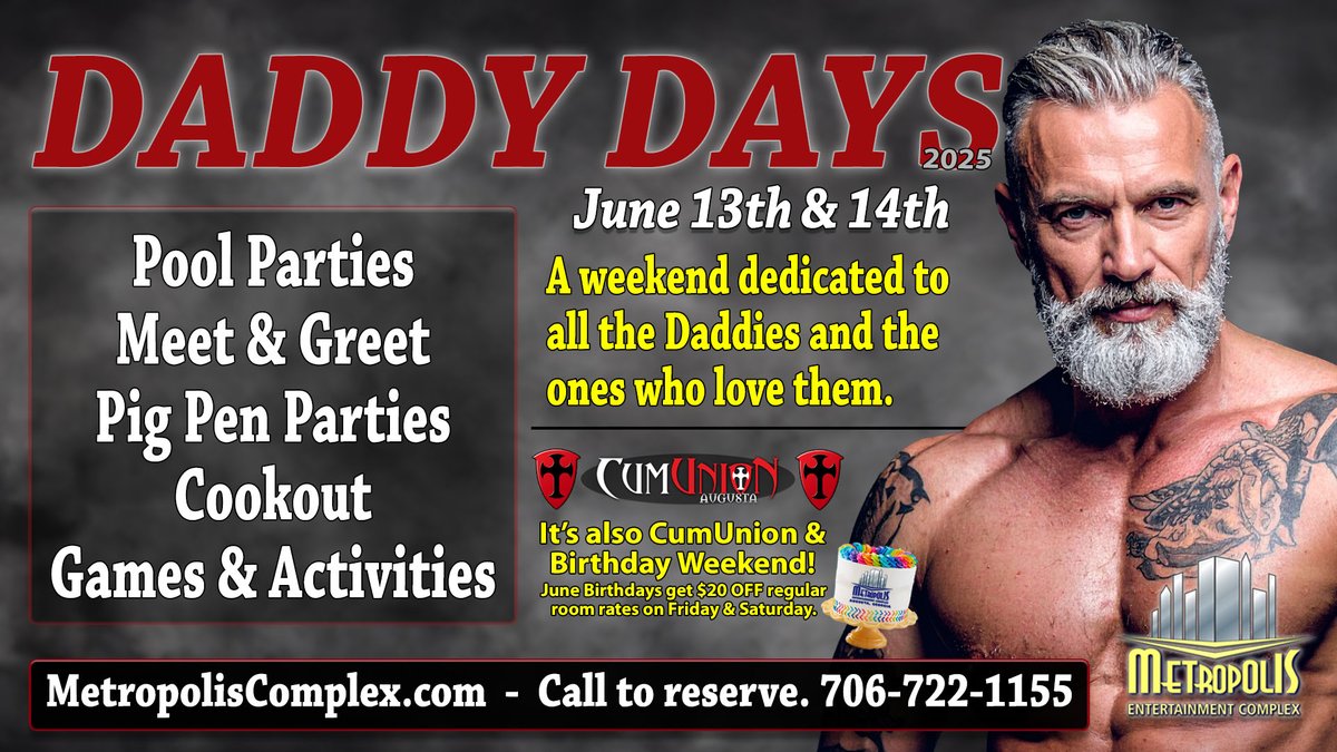 Hey, Papi! Get ready for a sexy time during Daddy Days 2025 at Metropolis Complex in Augusta. If you're a Daddy, or just love to be around them, you'll want be a part of this weekend. Call to book. 706-722-1155
MetropolisComplex.com/DaddyDays