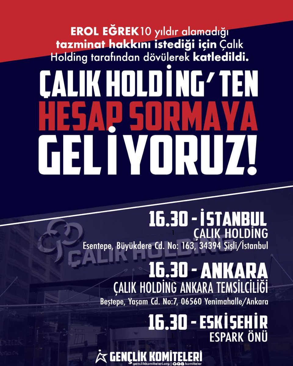 gkomiteleri2's tweet image. Çalık Holding’ten hesap sormaya geliyoruz!

Çalık Holding’ten tazminat hakkını alamayan Erol Eğrek, dün hakkını aramak için gittiği Çalık Holding önünde dövülerek katledildi. 

Tüm gençliği eli kanlı holdinglere karşı birleşmeye, Erol Eğrek’in hesabını sormaya çağırıyoruz!
