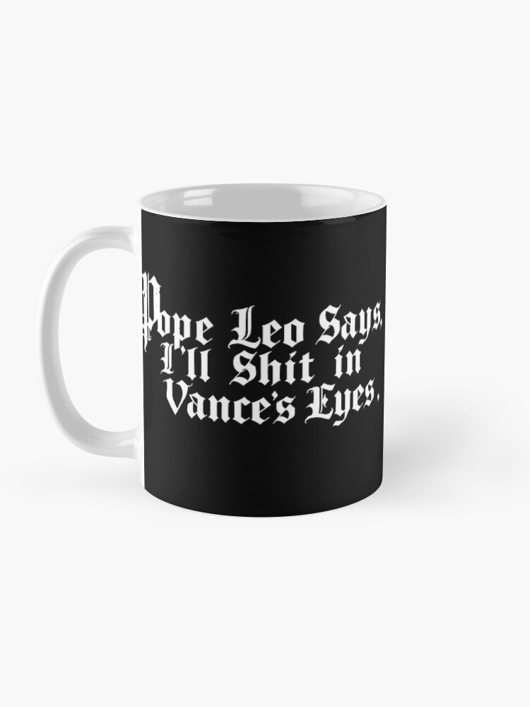 EclecticFVision's tweet image. Know anyone that hates JD Vance, or yourself.  Well this one is for you. 

#PopeLeoXIV
#NewPope2025
#FirstAmericanPope
#HabemusPapam
#PapalDrip
#JDVance
#JDVance2025
#VanceVP
#TrumpVance
#MAGAChurch

Available Here :)

redbubble.com/shop/ap/170573…