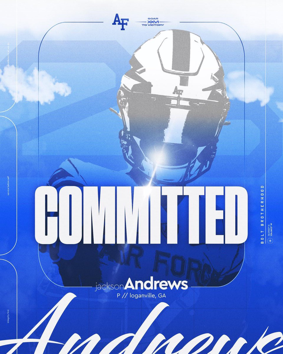 Jackson Andrews (2026) (@flipthefield25) on Twitter photo After a lot of prayer and reflection, I’m thrilled to announce my commitment to continue becoming a better football player and an even better man at the <a href="/af_academy/">U.S. Air Force Academy</a> !!!!!!!!!! I’m so thankful for the opportunity to serve, grow, and be a part of the #boltbrotherhood
Thank you, After a lot of prayer and reflection, I’m thrilled to announce my commitment to continue becoming a better football player and an even better man at the <a href="/af_academy/">U.S. Air Force Academy</a> !!!!!!!!!! I’m so thankful for the opportunity to serve, grow, and be a part of the #boltbrotherhood
Thank you,