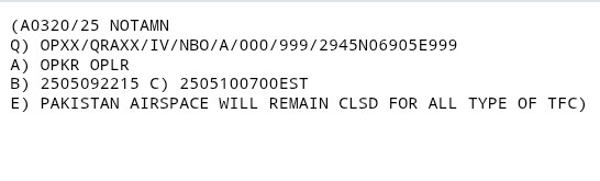 Pakistan has issued a Notam closing its Airspace from 09/05/25-10/05/25