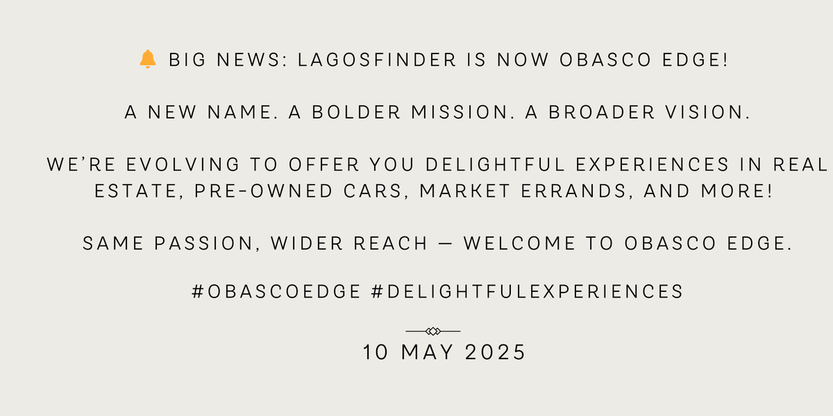 obascoedge's tweet photo. 🔔 BIG NEWS: LagosFinder is now Obasco Edge!

A new name. A bolder mission. A broader vision.

We’re evolving to offer you Delightful Experiences in Real Estate

Same passion, wider reach — welcome to Obasco Edge. https://t.co/SH8a0Z5Mgs