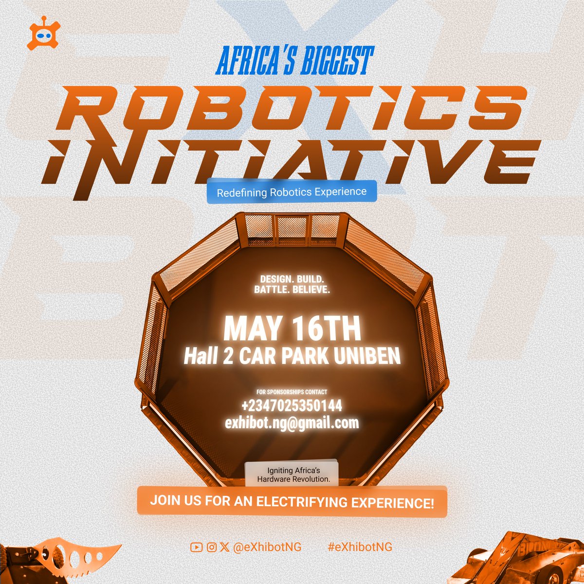 eXhibotng's tweet image. Ready to witness robots battle it out live?
Design. Build. Battle. Believe.
Africa’s Biggest Robotics Showdown is landing at UNIBEN!

- May 16th 2025
- 12pm Prompt

Entry? 100% FREE! Just show up.
Don’t just hear about it. Experience it.
