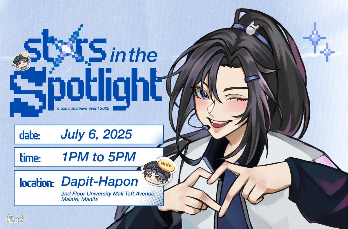 [EVENT ANNOUNCEMENT]

MDZS: Stars in the Spotlight is making its grand debut this JULY 6, 2025 at Dapit-Hapon, Manila! 🎤✨

Ready your lightsticks and banners—our sect idols are taking the stage! 💿🕺Pre-sale opens MAY 14, don’t miss out! #MDZSCupsleeveEvent