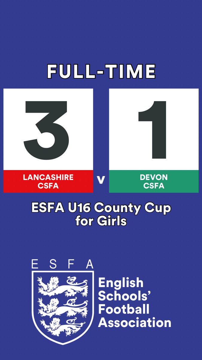 <a href="/LancashireSFA/">Lancashire Schools FA</a> <a href="/devon_fa/">Devon County FA</a> 🏆ESFA U16 County Cup for Girls Final🏆

FULL-TIME 
<a href="/LancashireSFA/">Lancashire Schools FA</a> 3-1 <a href="/devon_fa/">Devon County FA</a>

🔴🔵⚪