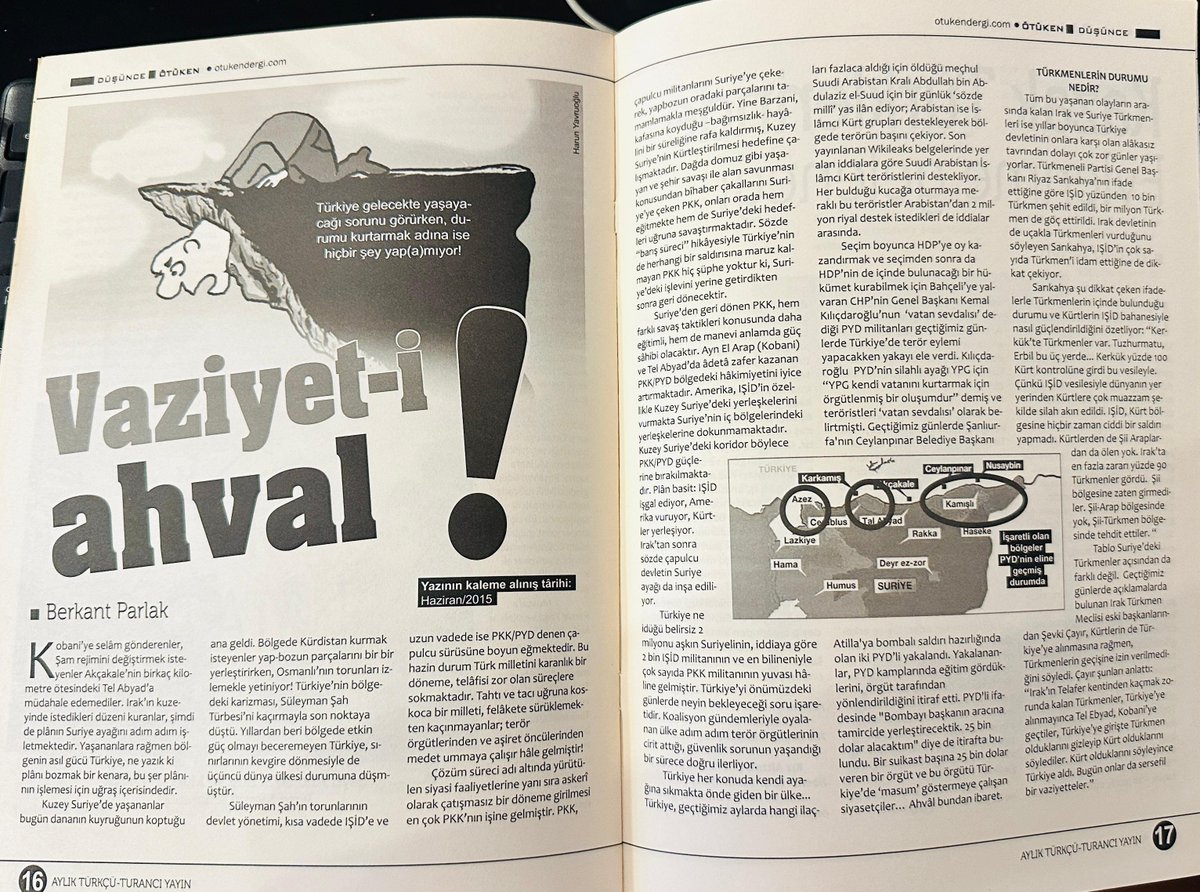 2015’te <a href="/otukendergisi/">Ötüken Dergisi</a>'nin 154. sayısında yazmıştım: 

Türkiye gelecekte yaşayacağı sorunu görürken durumu kurtarmak adına ise hiçbir şey yap(a)mıyor.

O gün ne Suruç katliamı yaşanmıştı ne hendekler kazılmıştı ne de açılım süreci resmen bitmişti.
Ama tablo belliydi:
📌 Irak ve