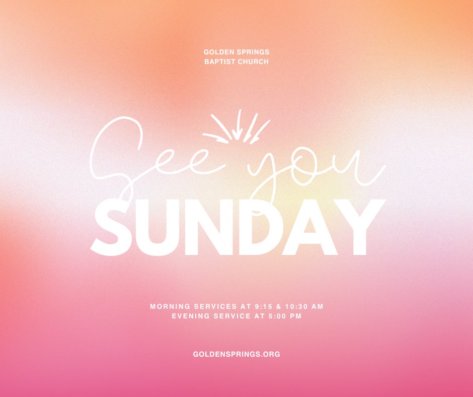 GoldenSpringsBC's tweet photo. Join us for worship TOMORROW (9:15am service or 10:30am service)! Evening service is at 5:00pm. We'll see you soon! https://t.co/b1S27TIk3O