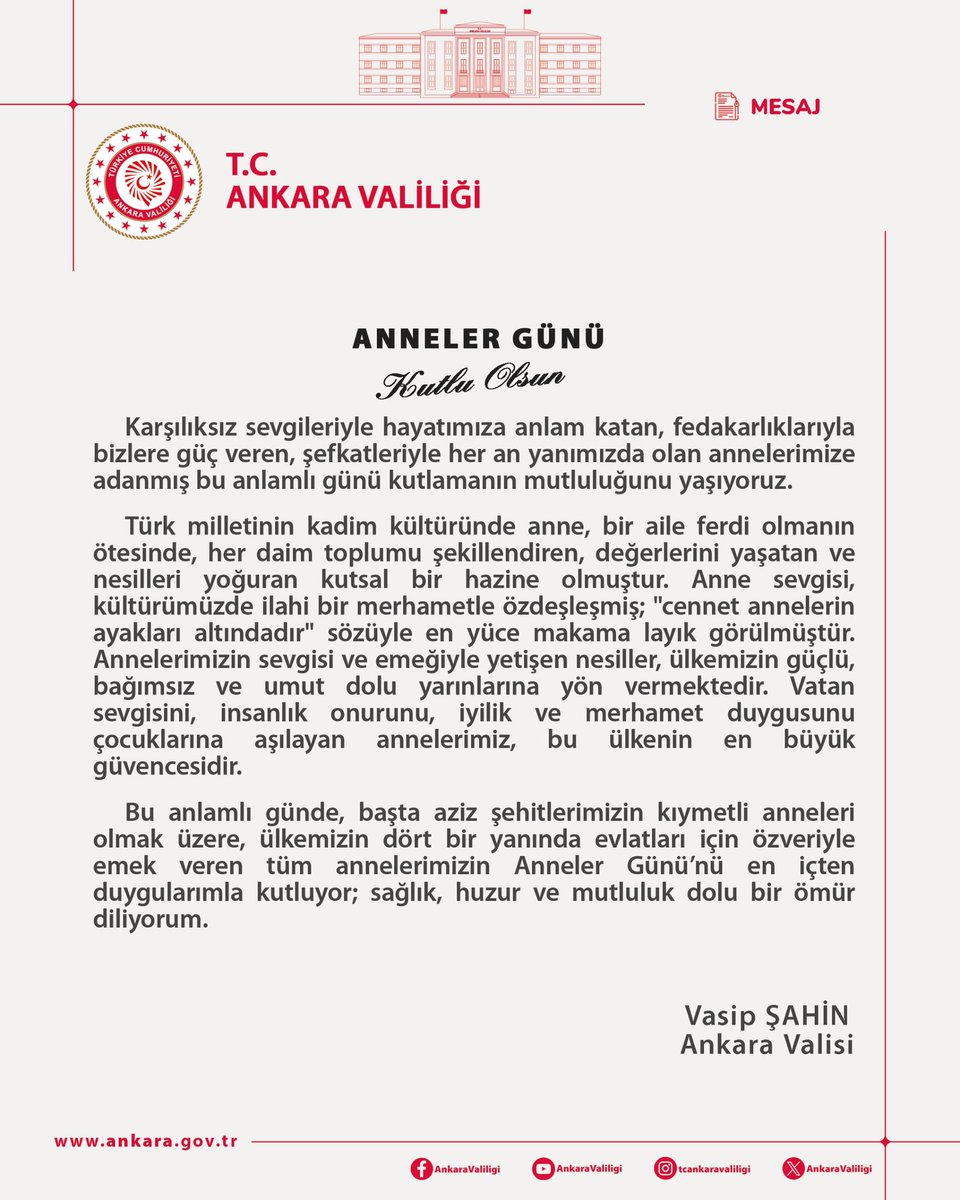 Vali Vasip Şahin’in Anneler Günü Kutlama Mesajı;

“…Türk milletinin kadim kültüründe anne, bir aile ferdi olmanın ötesinde, her daim toplumu şekillendiren, değerlerini yaşatan ve nesilleri yoğuran kutsal bir hazine olmuştur. Anne sevgisi, kültürümüzde ilahi bir merhametle