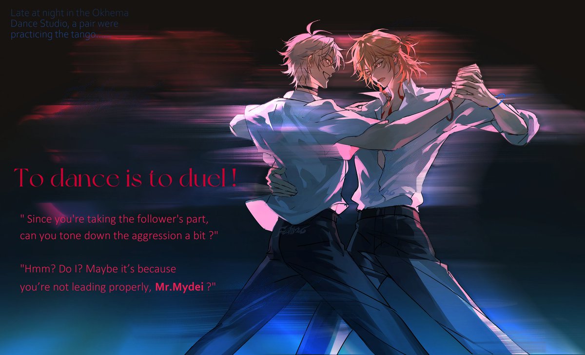 fhyze26's tweet image. #phaidei
『To dance is to duel!』
" Since you're taking the follower's part, can you tone down the aggression a bit?"
"Hmm? Do I? Maybe it’s because you’re not leading properly,Mr.Mydei?"